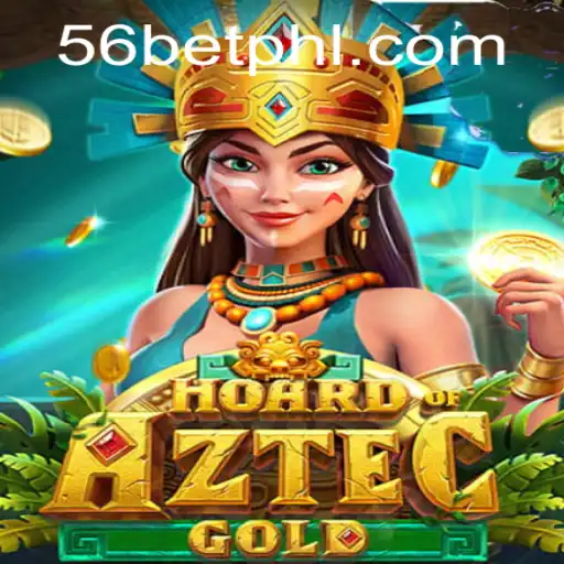 Discover the Thrill of HoardofAztecgold with 56bet