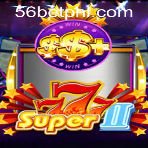 Super777II: Exploring the Exciting World of 56bet Gaming